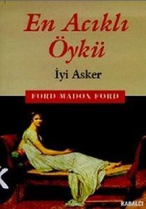 En Acıklı Öykü İyi Asker                                                                                                                                                                                                                                       
