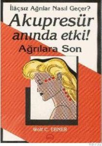 İlaçsız Ağrılar Nasıl Geçer? Akupresür: Anında Etk                                                                                                                                                                                                             