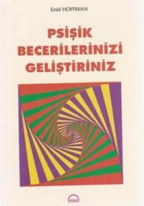 Psişik Becerilerinizi Geliştiriniz                                                                                                                                                                                                                             