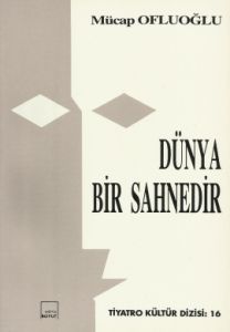 Dünya Bir Sahnedir                                                                                                                                                                                                                                             