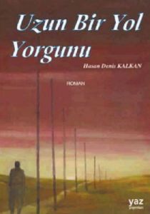 Uzun Bir Yol Yorgunu                                                                                                                                                                                                                                           