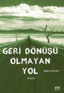 Geri Dönüşü Olmayan Yol                                                                                                                                                                                                                                        