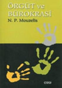 Örgüt ve Bürokrasi Modern Teorilerin Analizi                                                                                                                                                                                                                   