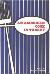 An American Cook in Turkey                                                                                                                                                                                                                                     