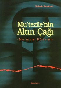 Mu'tezile'nin Altın Çağı                                                                                                                                                                                                                                       