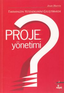 Takımınızın Yeteneklerini Geliştirmede Proje Yönet                                                                                                                                                                                                             