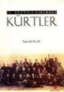 21. Yüzyıla Girerken Kürtler                                                                                                                                                                                                                                   