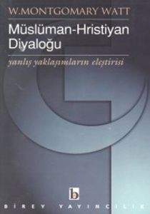Müslüman-Hristiyan Diyaloğu Yanlış Yaklaşımların                                                                                                                                                                                                               