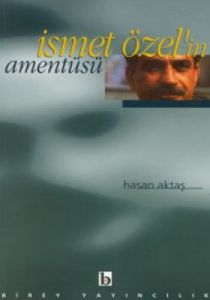 İsmet Özel'in Amentüsü                                                                                                                                                                                                                                         