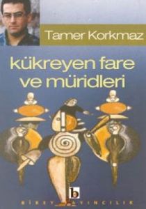 Kükreyen Fare ve Müridleri                                                                                                                                                                                                                                     