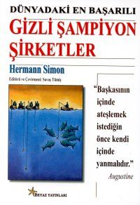 Gizli Şampiyon Şirketler Dünyadaki En Başarılı                                                                                                                                                                                                                 