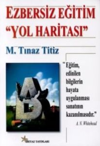 Ezbersiz Eğitim Yol Haritası                                                                                                                                                                                                                                   