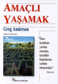 Amaçlı Yaşamak                                                                                                                                                                                                                                                 