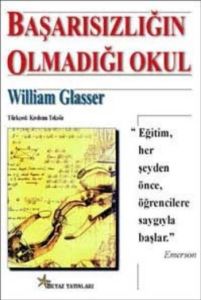 Başarısızlığın Olmadığı Okul                                                                                                                                                                                                                                   