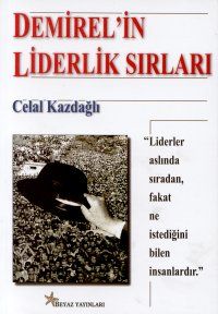 Demirel'in Liderlik Sırları                                                                                                                                                                                                                                    