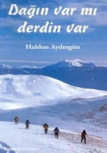 Dağın Var mı, Derdin Var                                                                                                                                                                                                                                       
