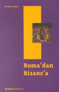 Roma'dan Bizans'a İ.S. Beşinci Yüzyıl                                                                                                                                                                                                                          