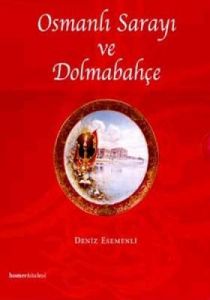 Osmanlı Sarayı ve Dolmabahçe (Ciltli)                                                                                                                                                                                                                          
