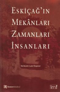 Eskiçağ'ın Mekanları Zamanları İnsanları                                                                                                                                                                                                                       
