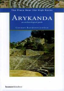 Arykanda: The Place Near The High Rocks                                                                                                                                                                                                                        