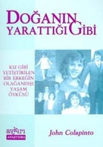 Doğanın Yarattığı Gibi: Kız Gibi Yetiştirilen Bir                                                                                                                                                                                                              