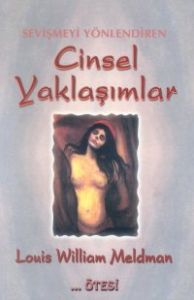 Sevişmeyi Yönlendiren Cinsel Yaklaşımlar                                                                                                                                                                                                                       