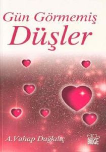 Gün Görmemiş Düşler                                                                                                                                                                                                                                            