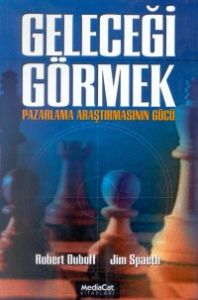 Geleceği Görmek Pazarlama Araştırmasının Gücü                                                                                                                                                                                                                  