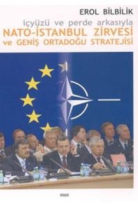 Nato İstanbul Zirvesi ve Geniş Ortadoğu Stratejisi                                                                                                                                                                                                             