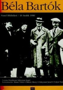 Bela Bartok Paneli Bildirileri / 10 Aralık 1996 Tü                                                                                                                                                                                                             
