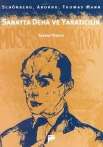 Sanatta Deha ve Yaratıcılık Schönberg, Adorno, Tho                                                                                                                                                                                                             