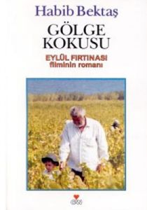 Gölge Kokusu Eylül Fırtınası Filminin Romanı                                                                                                                                                                                                                   