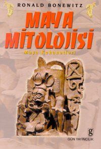 Maya Mitolojisi Maya Kehanetleri                                                                                                                                                                                                                               