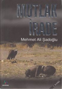 Mutlak İrade                                                                                                                                                                                                                                                   