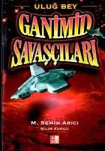 Uluğ Bey Ganimid Savaşçıları                                                                                                                                                                                                                                   