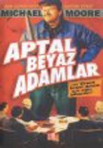 Aptal Beyaz Adamlar ve Ülkenin Berbat Durumu İçin                                                                                                                                                                                                              