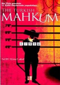 The Turkish Mahkum 67990 Bir Türk Gencinin 11 Eylü                                                                                                                                                                                                             