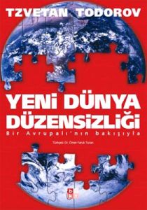 Yeni Dünya Düzensizliği Bir Avrupalı'nın Bakışıyla                                                                                                                                                                                                             
