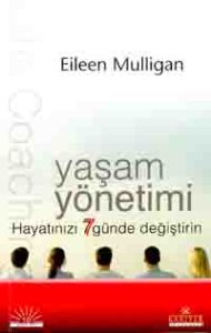 Yaşam Yönetimi Hayatınızı 7 Günde Değiştirin                                                                                                                                                                                                                   