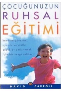 Çocuğunuzun Ruhsal Eğitimi                                                                                                                                                                                                                                     