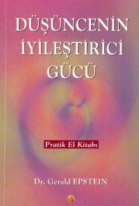 Düşüncenin İyileştirici Gücü                                                                                                                                                                                                                                   