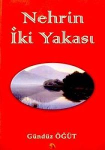 Nehrin İki Yakası                                                                                                                                                                                                                                              