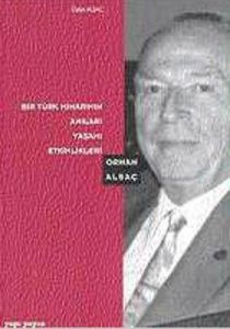 Bir Türk Mimarının Anıları, Yaşamı, Etkinlikleri                                                                                                                                                                                                               