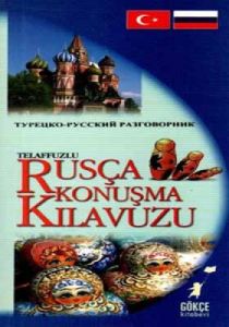 Telaffuzlu Rusça Konuşma Kılavuzu                                                                                                                                                                                                                              