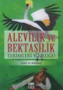 Alevilik ve Bektaşilik Terimleri Sözlüğü                                                                                                                                                                                                                       