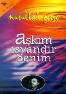 Aşkım İsyandır Benim                                                                                                                                                                                                                                           
