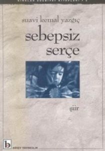 Sebepsiz Serçe                                                                                                                                                                                                                                                 