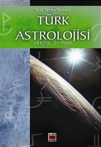 Türk Astrolojisi 24 Eylül - 21 Aralık 3. Kitap                                                                                                                                                                                                                 