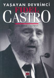 Yaşayan Devrimci-Fidel Castro                                                                                                                                                                                                                                  