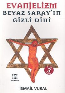 Evanjelizm Beyaz Saray'ın Gizli Dini                                                                                                                                                                                                                           